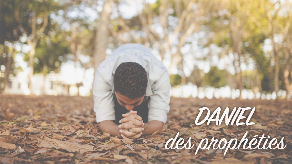 Daniel 9 : prière et fin de la persécution d’Israël
