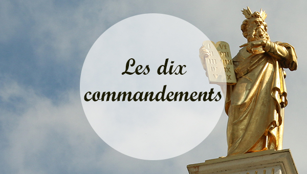 Les dix commandements (2) – Images de Dieu